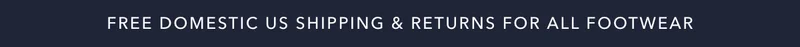 Free shipping & returns for all footwear