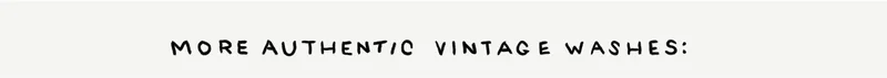more authentic vintage washes