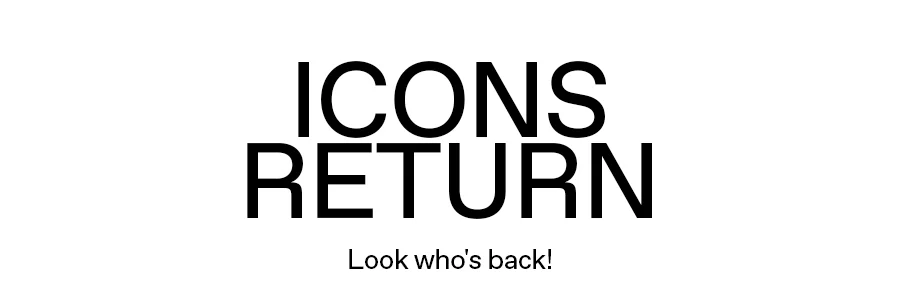 Icons return: Look who's back!