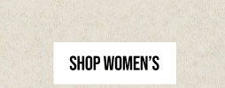 SHOP WOMEN'S | **Exclusions Apply.