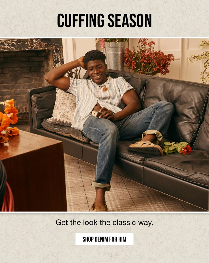 CUFFING SEASON | Get the look the classic way. | SHOP DENIM FOR HIM