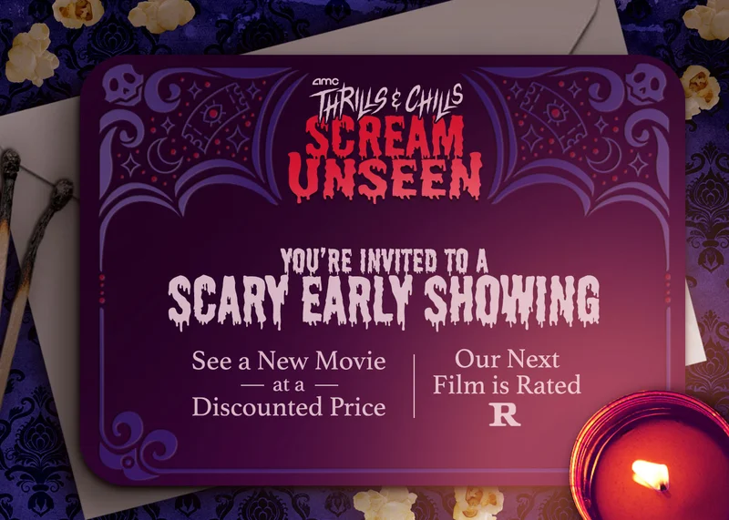 AMC SCREAM UNSEEN | YOU'RE INVITED TO A SCARY EARLY SHOWING