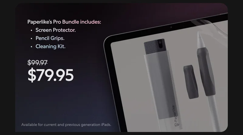 Paperlike's Pro Bundle includes Screen Protector, Pencil Grips, and Cleaning Kit. Now $79.98. Available for current and previous generation iPads.