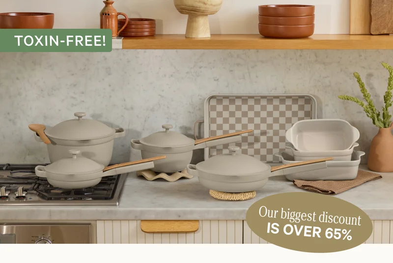 Our biggest discount is over 65% - Toxin-free!
