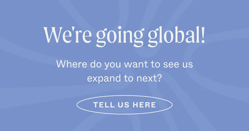 We're going global!