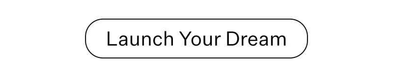 Launch Your Dream