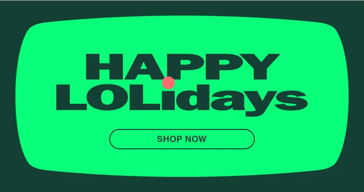 Happy Lolidays | Shop Now