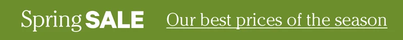 Spring Sale - Our best prices of the season