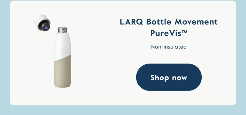 LARQ Bottle Movement PureVis™ - non-insulated
