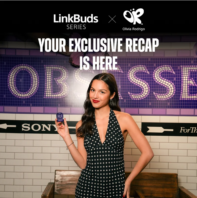 LinkBuds X Olivia Rodrigo | Your exclusive recap is here