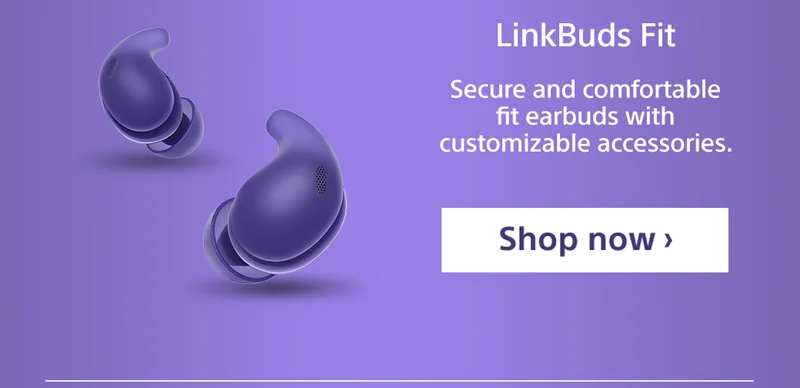 LinkBuds FitSecure and comfortable fit earbuds with customizable accessories | Shop now.