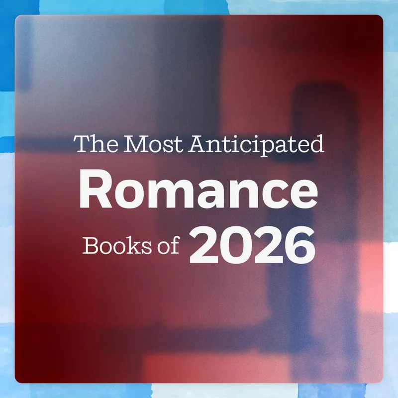 The Most Anticipated Romance Books of 2026