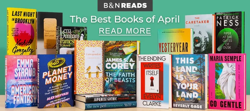 B&N Reads The Best Books of April | READ MORE