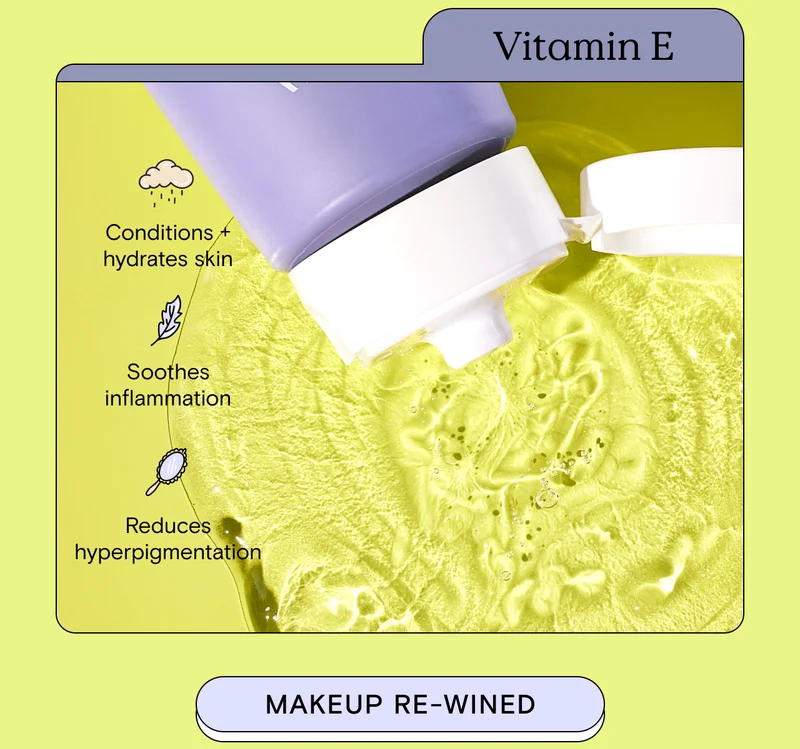 Vitamin E conditions and hydrates skin, soothes inflammation, and reduces hyperpigmentation. Try it in Makeup Re-Wined!
