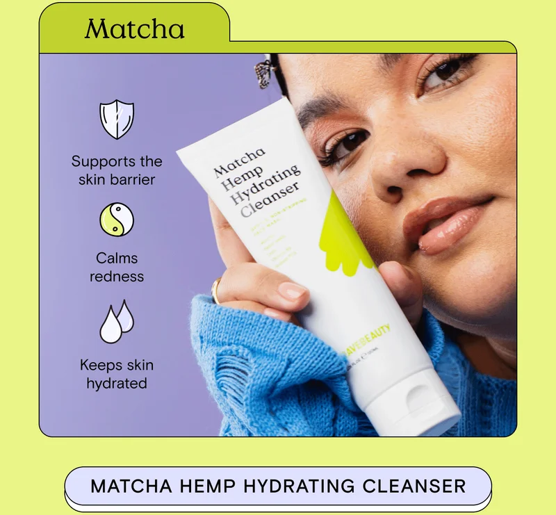 Matcha supports the skin barrier, calms redness and keeps skin hydrated. Try it in Matcha Hemp Hydrating Cleanser!