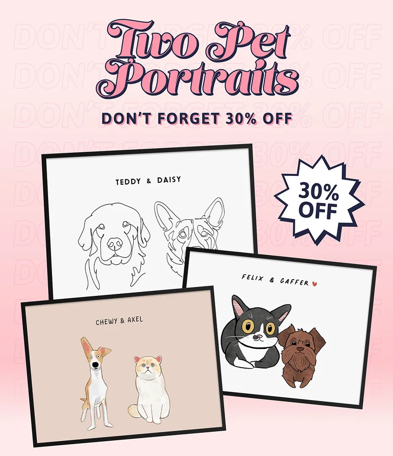 Two Pet Portraits. Don't forget 30% OFF