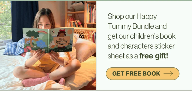 Shop our Happy Tummy Bundle and get our children's book and characters sticker sheet as a free gift!