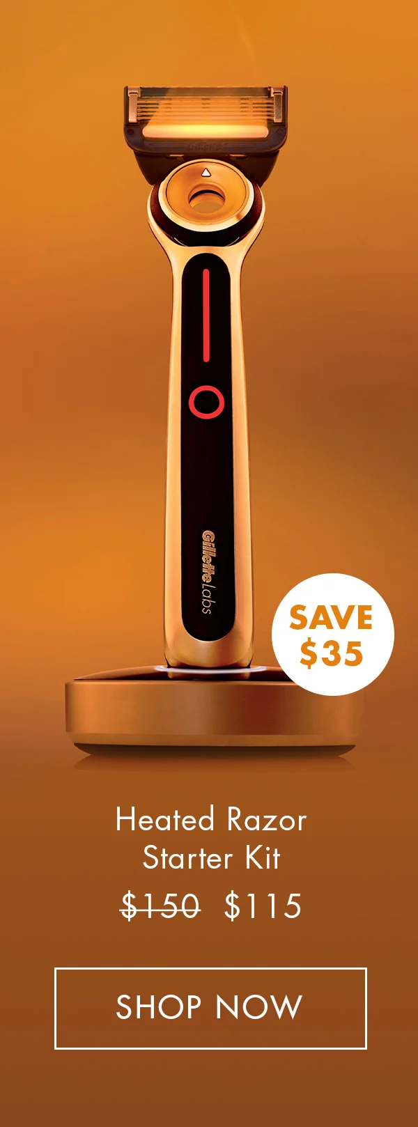 Heated Razor Starter Kit. SAVE $35. Was $150, Now $115. SHOP NOW
