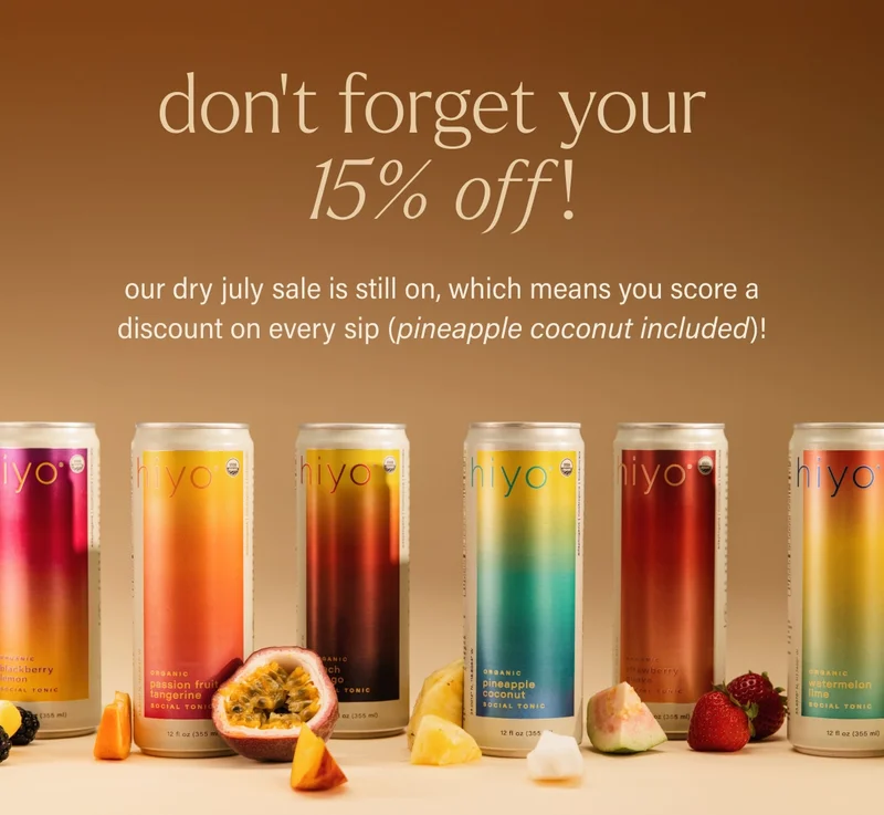 don't forget your 15% off! our dry july sale is still on, which means you score a discount on every sip (pineapple coconut included)!