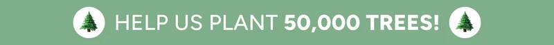 Help us plant 50,000 trees!