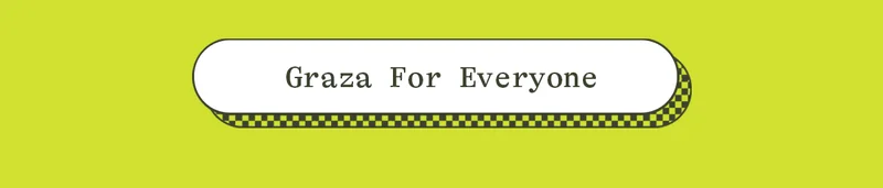 graza for everyone