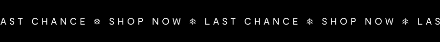 "last chance. shop now" banner