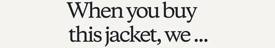 When you buy
    this jacket, we ...