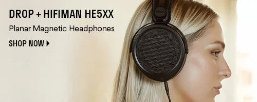 Drop + HIFIMAN HE5XX Planar Magnetic Headphones | Shop Now >