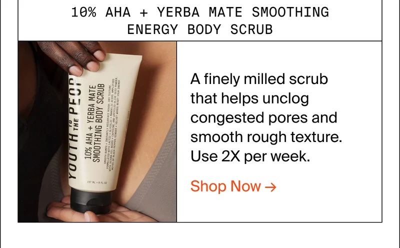 10% AHA + Yerba Mate Smoothing Energy Body Scrub