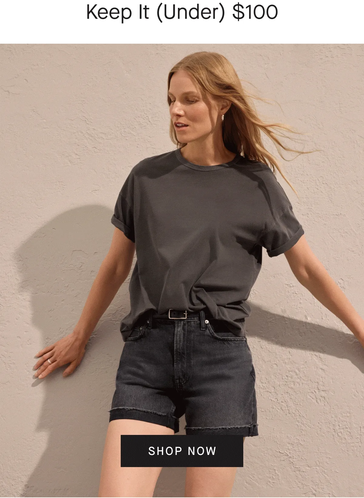 Keep It (Under) $100[IMAGE][SHOP NOW]