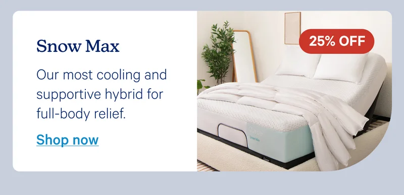 Snow Max; Our most cooling and supportive hybrid for full-body relief.