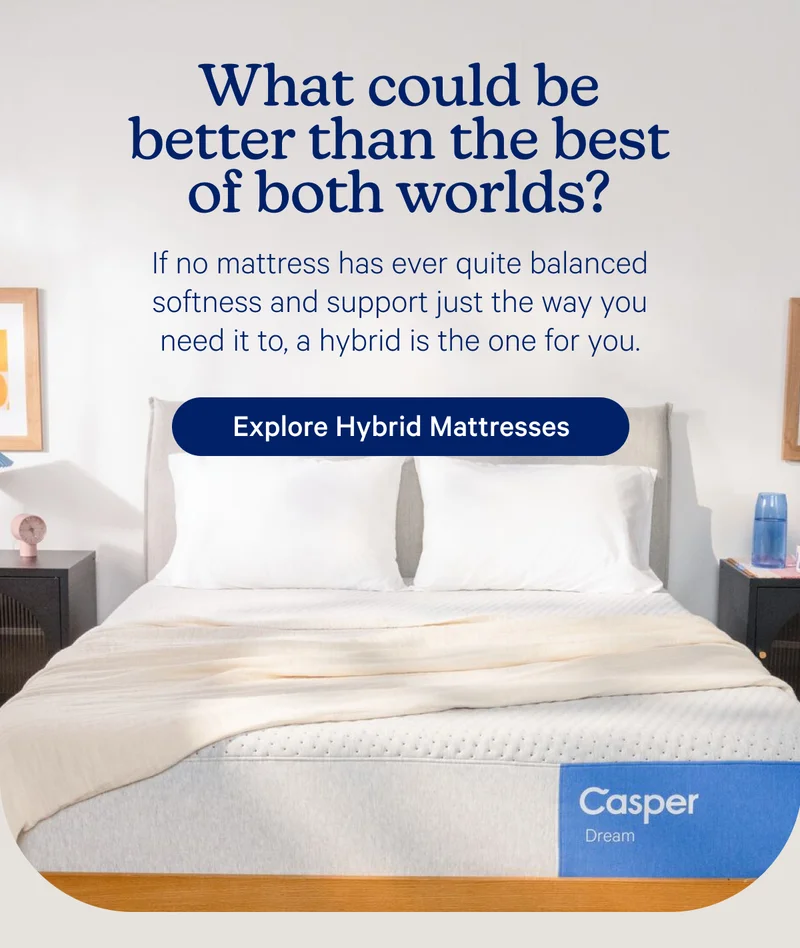 What could be better than the best of both worlds? If no mattress has ever quite balances softness and support just the way you need it to, a hybrid is the one for you.