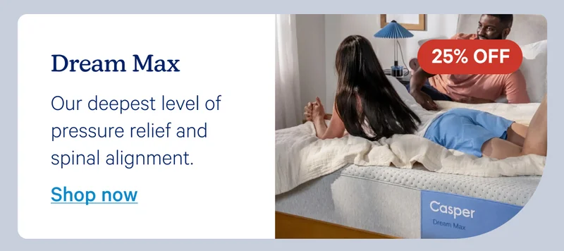 Dream Max; Our deepest level of pressure relief and spinal alignment.