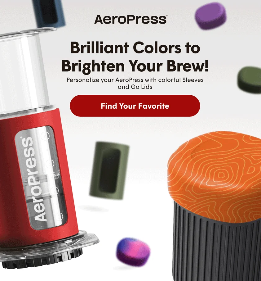 Brilliant Colors to Brighten Your Brew! Personalize your AeroPress with colorful Sleeves and Go Lids