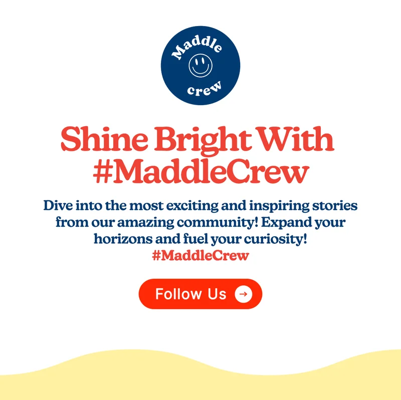Shine Bright With #MaddleCrew [FOLLOW US]