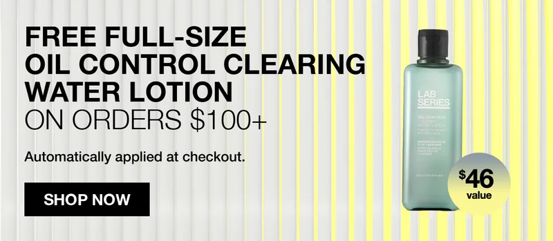 FREE FULL-SIZE OIL CONTROL CLEARING WATER LOTION ON ORDERS $100+ | Automatically applied at checkout. | SHOP NOW