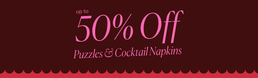 Piecework: Our Black Friday Sale Is Here! Up to 50% Off puzzles & cocktail napkins!