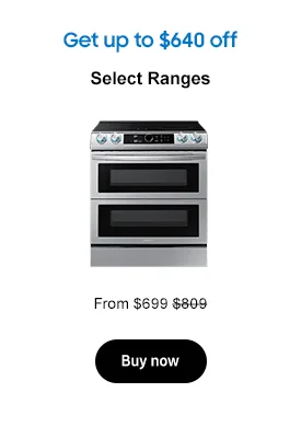 Get up to $640 off
Select Ranges
From $699 $809
Shop now