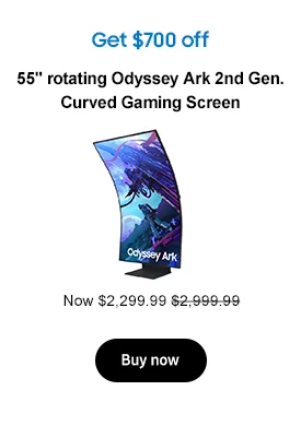 Get $700 off
55in. rotating Odyssey Ark 2nd Gen. Curved Gaming Screen
Now $2,199.99 $2,999.99
Buy now