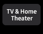 TV & Home Theater