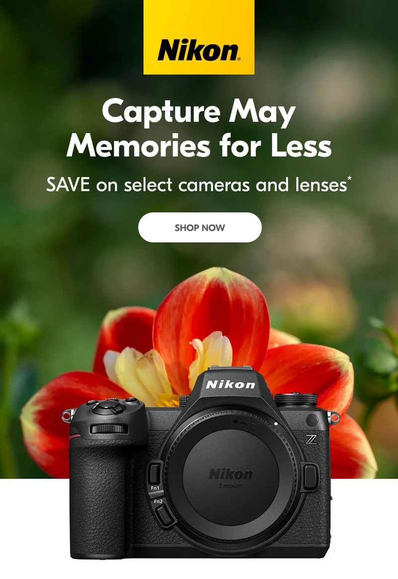 Nikon | Capture May Memories for Less | SAVE on select cameras and lenses* | Shop Now