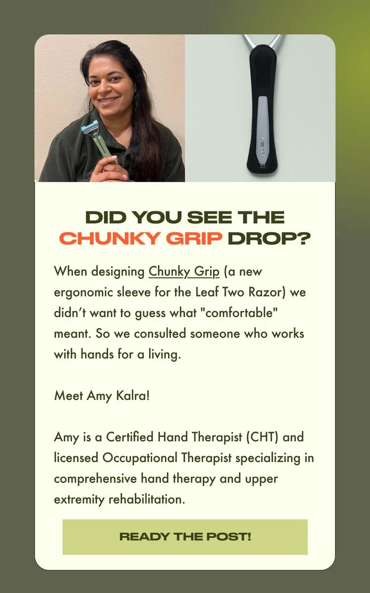 Email marketing piece featuring hand therapist Amy Kalral holding a Leaf razor, promoting the new Chunky Grip ergonomic sleeve for the Leaf Two Razor