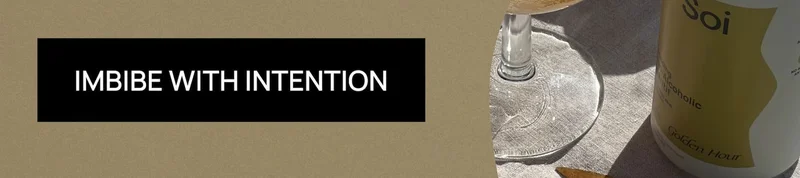 Imbibe With Intention