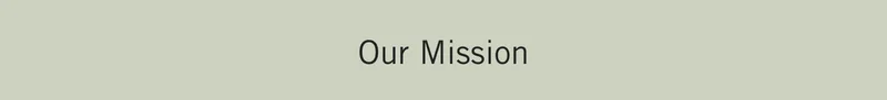 Our Mission