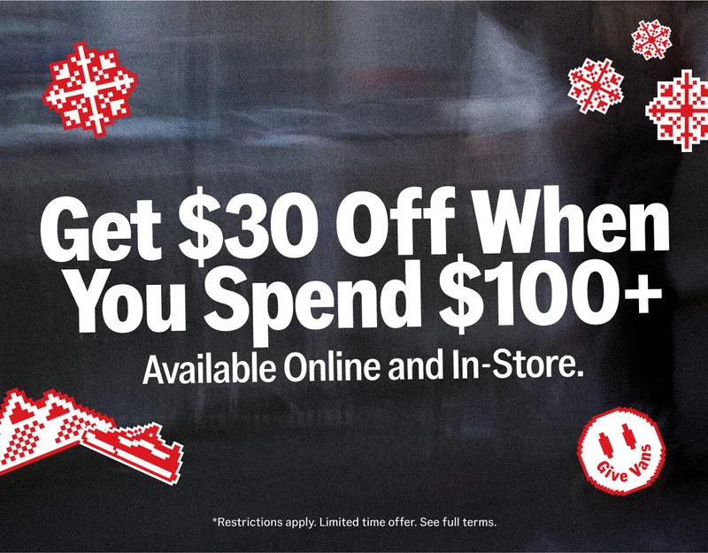 Give Vans - Get $30 Off When You Spend $100+