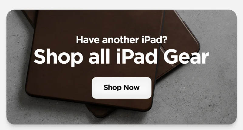 Have another iPad? Shop all iPad gear. Shop Now. Featuring Brown Leather Folio for iPad.