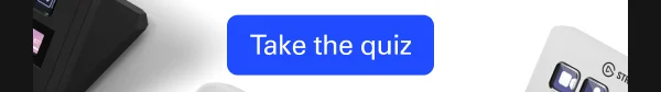 Take the quiz Take the quiz