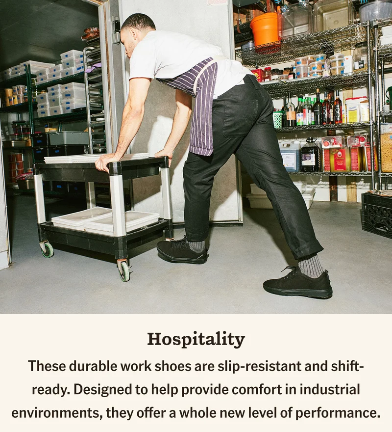 Hospitality: These durable work shoes are slip-resistant and shift-ready. Designed to help provide comfort in industrial environments, they offer a whole new level of performance.