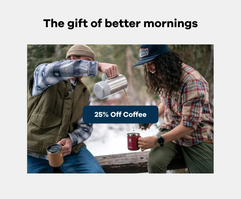 The gift of better mornings | 25% off coffee