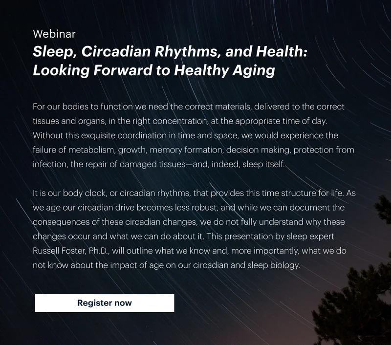 Webinar | Sleep, Circadian Rhythms, and Health: Looking Forward to Healthy Aging